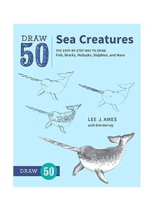 Draw 50 Sea Creatures Paperback English by Lee J. Ames - 8/17/2017