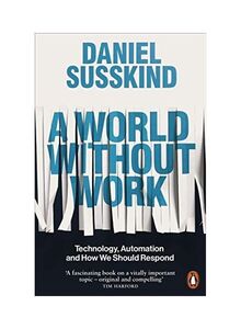 A World Without Work Paperback English by Daniel Susskind - 2020-12-24